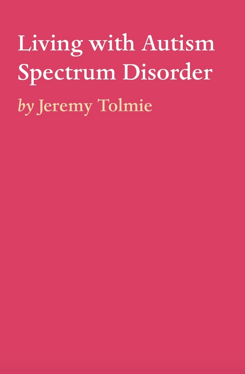 Living with Autism Spectrum Disorder -  Jeremy Tolmie