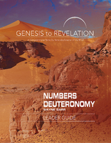 Genesis to Revelation: Numbers, Deuteronomy Leader Guide -  Wayne Barr