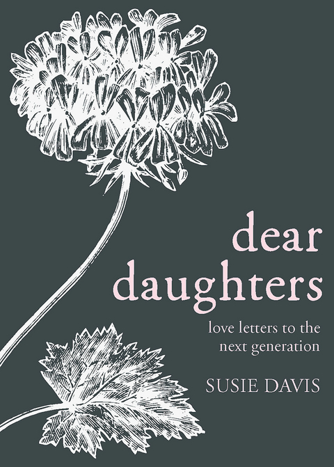 Dear Daughters -  Susie Davis