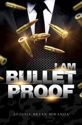 I Am Bulletproof - Bryan Miranda