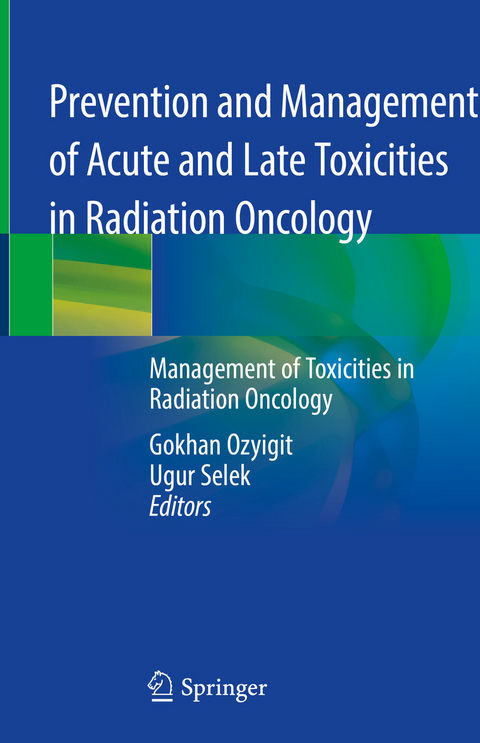 Prevention and Management of Acute and Late Toxicities in Radiation Oncology - 