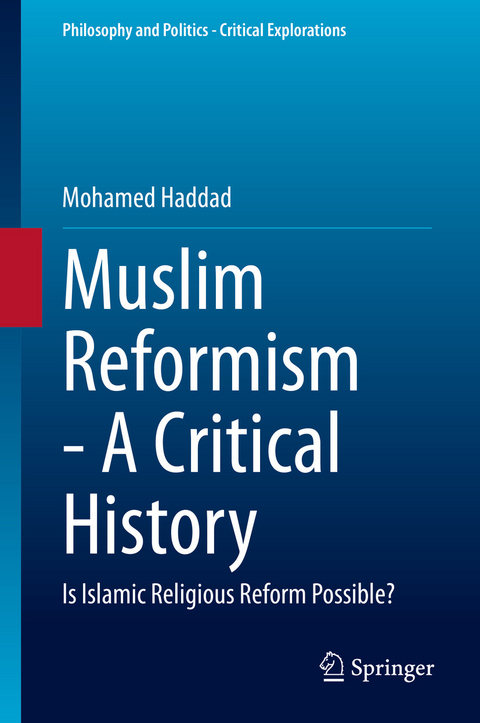 Muslim Reformism - A Critical History -  Mohamed Haddad