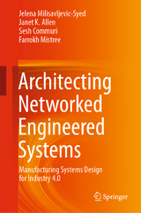 Architecting Networked Engineered Systems - Jelena Milisavljevic-Syed, Janet K. Allen, Sesh Commuri, Farrokh Mistree