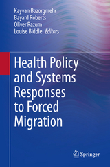 Health Policy and Systems Responses to Forced Migration - 