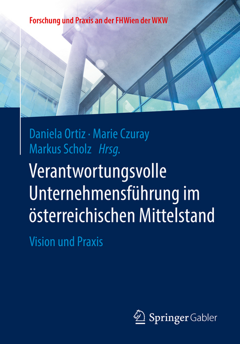 Verantwortungsvolle Unternehmensführung im österreichischen Mittelstand - 