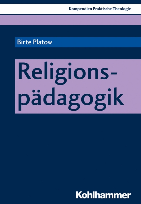 Religionspädagogik -  Birte Platow