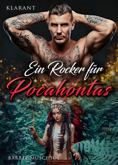 Ein Rocker für Pocahontas -  Bärbel Muschiol