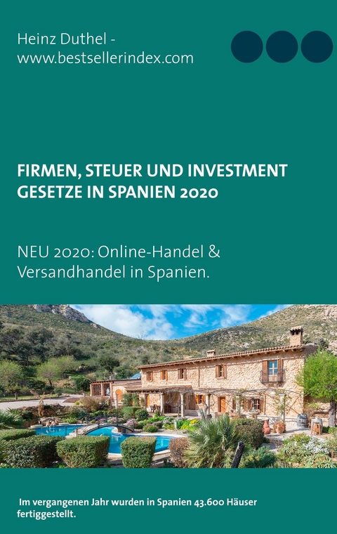 Firmen, Steuer und Investment Gesetze in Spanien -  Heinz Duthel