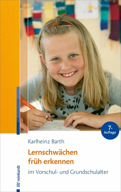 Lernschwächen früh erkennen im Vorschul- und Grundschulalter - Karlheinz Barth