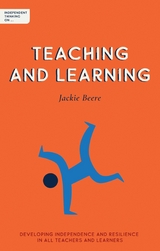 Independent Thinking on Teaching and Learning -  Jackie Beere