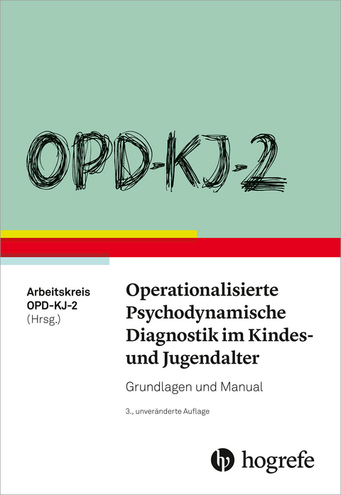 OPD-KJ-2 - Operationalisierte Psychodynamische Diagnostik im Kindes- und Jugendalter - 