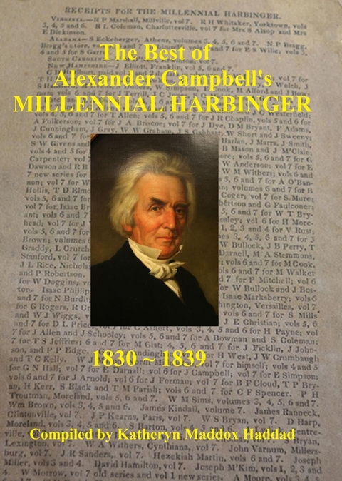 Best of Alexander Campbell's Millennial Harbinger 1830-1839 -  Katheryn Maddox Haddad