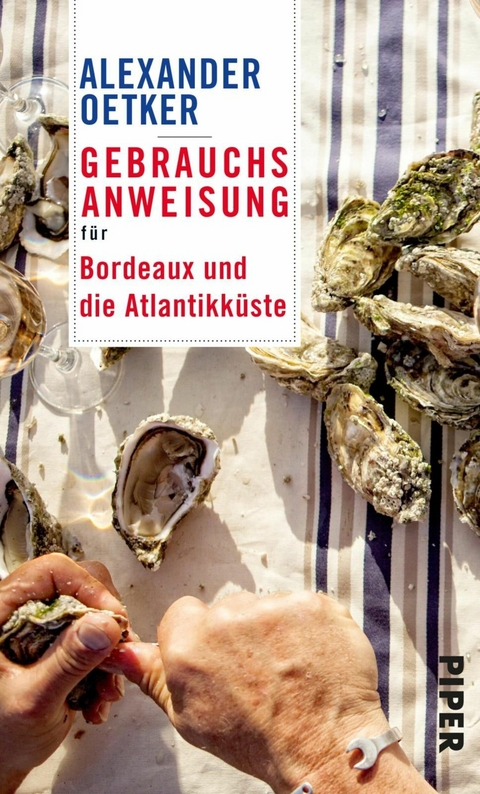 Gebrauchsanweisung für Bordeaux und die Atlantikküste -  Alexander Oetker