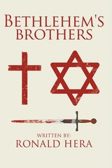 Bethlehem's Brothers -  Ronald Hera