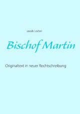 Bischof Martin - Jakob Lorber