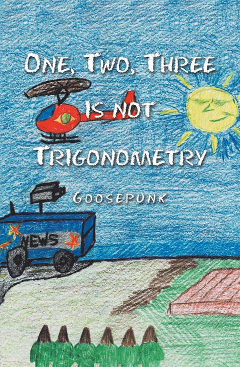 One, Two, Three Is Not Trigonometry -  Goosepunk