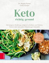 Keto - richtig gesund -  Dr. Brigitte Karner,  Ulrike Gonder