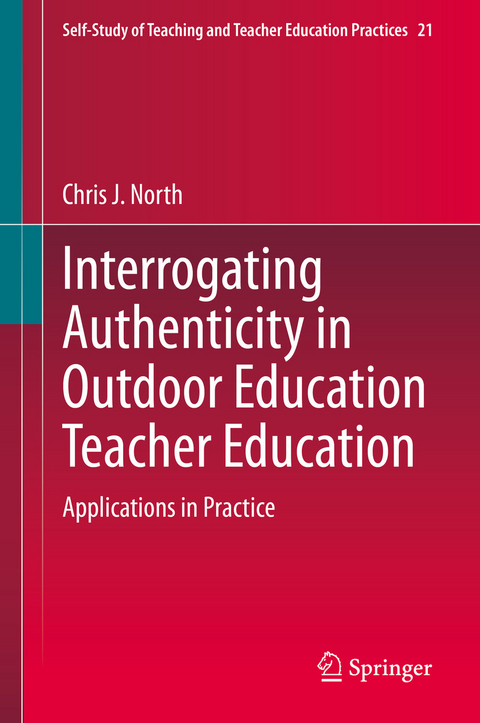 Interrogating Authenticity in Outdoor Education Teacher Education - Chris J. North