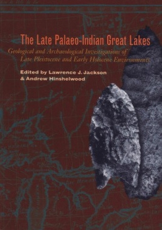 Late Palaeo-Indian Great Lakes - Andrew Hinshelwood; Lawrence J. Jackson
