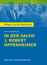 In der Sache J. Robert Oppenheimer. Königs Erläuterungen. - Heinar Kipphardt