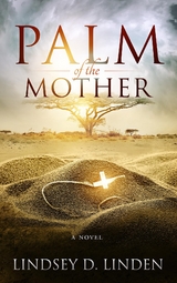 Palm of the Mother - Lindsey D Linden