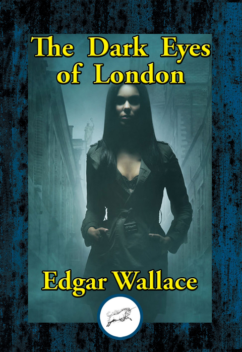 Dark Eyes of London -  Edgar Wallace