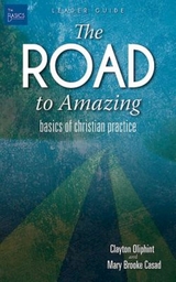 Road to Amazing Leader Guide -  Mary Brooke Casad,  Clayton Oliphint