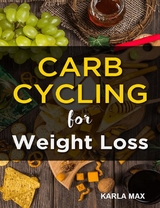 Carb Cycling for Weight Loss - Karla Max