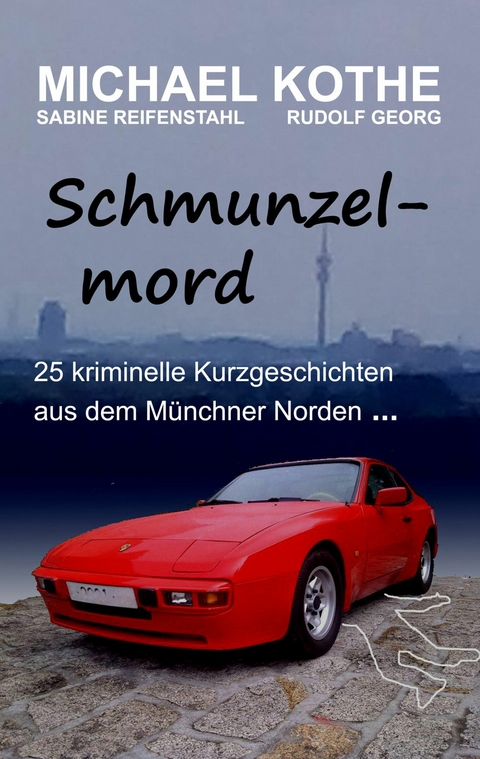 Schmunzelmord - Michael Kothe, Rudolf Georg, Sabine Reifenstahl