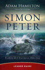 Simon Peter Leader Guide - Adam Hamilton