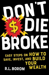 Don't Die Broke -  R. L. Borom