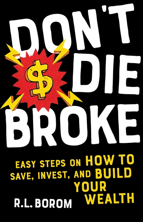 Don't Die Broke -  R. L. Borom