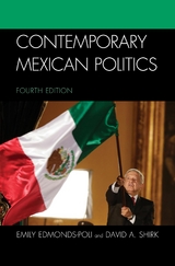 Contemporary Mexican Politics -  Emily Edmonds-Poli,  David A. Shirk