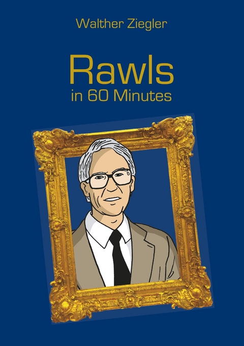 Rawls in 60 Minutes - Walther Ziegler