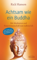 Achtsam wie ein Buddha - Rick Hanson