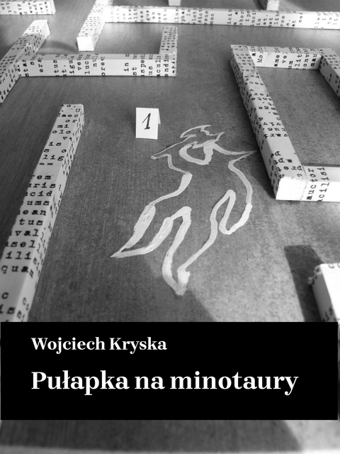 Pułapka na minotaury - Wojciech Kryska