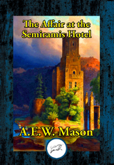 Affair at the Semiramis Hotel DUN -  A. E. W. Mason