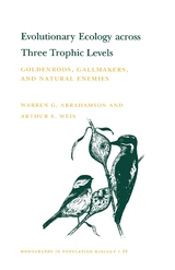 Evolutionary Ecology across Three Trophic Levels - Warren G. Abrahamson, Arthur E. Weis