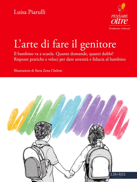 L’arte di fare il genitore - L. Piarulli, PENSARE oltre