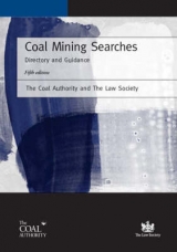 Coal Mining Searches - Great Britain: Coal Authority; Law Society