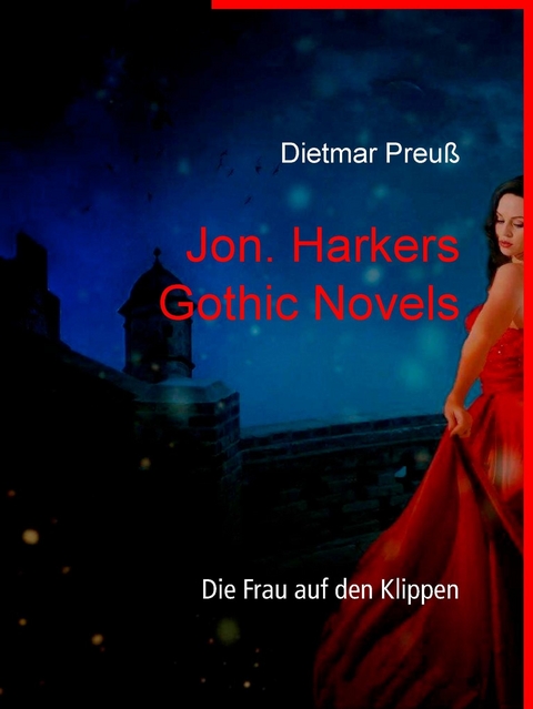 Jon. Harkers Gothic Novels - Dietmar Preuß