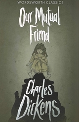 Our Mutual Friend - Charles Dickens