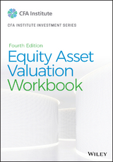 Equity Asset Valuation Workbook - Jerald E. Pinto