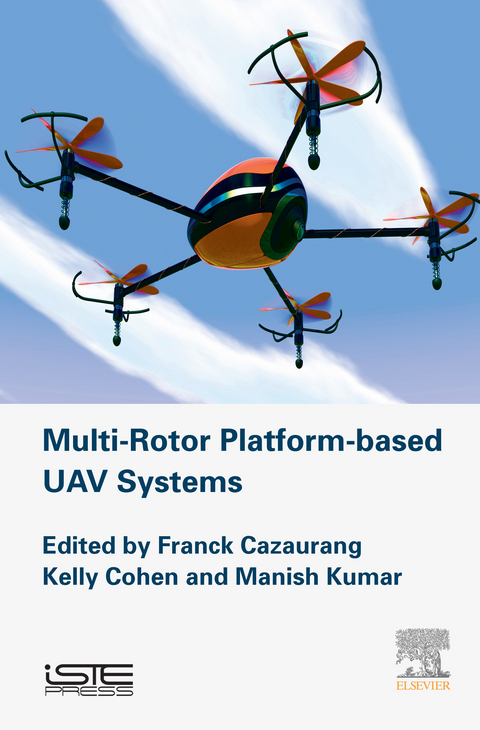 Multi-rotor Platform Based UAV Systems -  Franck Cazaurang,  Kelly Cohen,  Manish Kumar