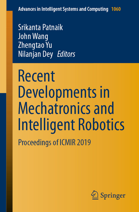 Recent Developments in Mechatronics and Intelligent Robotics - 