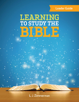 Learning to Study the Bible Leader Guide -  L. J. Zimmerman