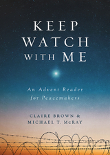 Keep Watch with Me - Michael T. McRay, Claire Brown