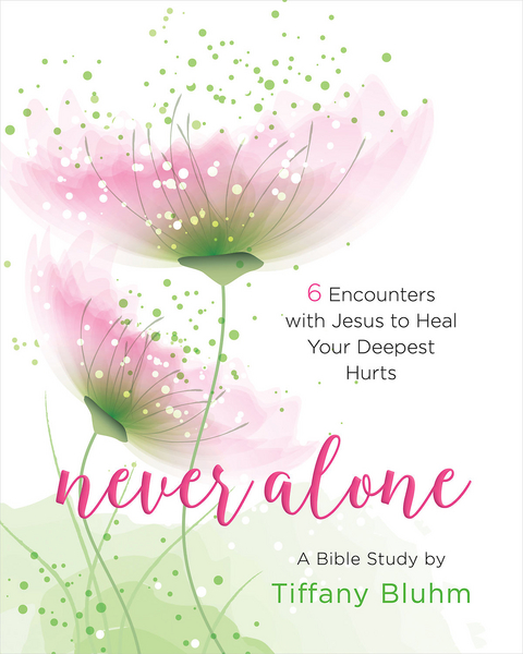 Never Alone - Women's Bible Study Participant Workbook - Tiffany Bluhm
