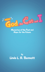 God, the Cat and I - Linda L. R. Bennett