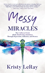 Messy Miracles -  Kristy LeRay